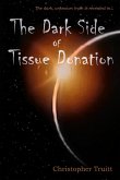 The Dark Side of Tissue Donation