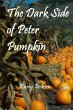 The Dark Side of Peter Pumpkin - Bild 1