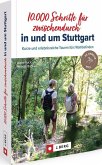 10.000 Schritte für zwischendurch in und um Stuttgart