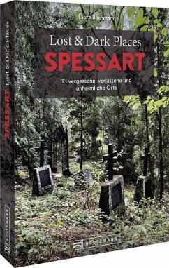 Lost & Dark Places Spessart - Bachmann, Laura