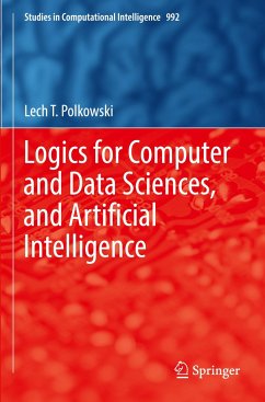 Logics for Computer and Data Sciences, and Artificial Intelligence - Polkowski, Lech T.