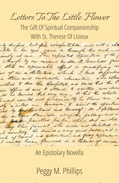 Cover Letters To The Little Flower - The Gift of Spiritual Companionship With St. Therese of Lisieux (eBook, ePUB)