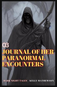 Journal of Her Paranormal Encounters (Dark Night Tales, #3) (eBook, ePUB) - Mathewson, Kelly