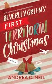 Beverley Green's First Territorial Christmas (Beverley Green Adventures, #2) (eBook, ePUB)