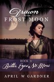 Bitter Eyes No More (Drawn by the Frost Moon, #1) (eBook, ePUB)
