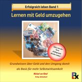 Erfolgreich leben - Band 1: Lernen mit Geld umzugehen (MP3-Download)