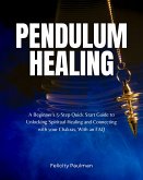 Pendulum Healing Guide (eBook, ePUB)