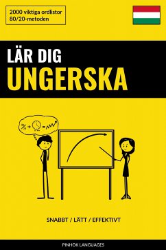 Lär dig Ungerska - Snabbt / Lätt / Effektivt (eBook, ePUB)