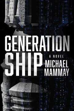 Generation Ship (eBook, ePUB) - Mammay, Michael