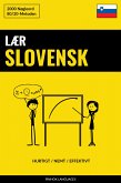 Lær Slovensk - Hurtigt / Nemt / Effektivt (eBook, ePUB)