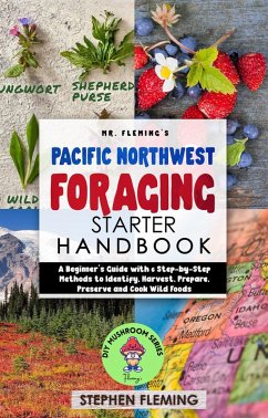 Pacific Northwest Foraging Starter Handbook (eBook, ePUB) - Fleming, Stephen