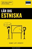 Lär dig Estniska - Snabbt / Lätt / Effektivt (eBook, ePUB)