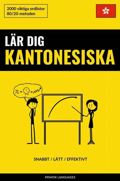 Lär dig Kantonesiska - Snabbt / Lätt / Effektivt (eBook, ePUB)