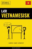 Lær Vietnamesisk - Hurtigt / Nemt / Effektivt (eBook, ePUB)