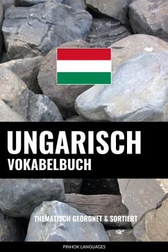 Ungarisch Vokabelbuch (eBook, ePUB) - Languages, Pinhok