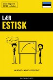 Lær Estisk - Hurtigt / Nemt / Effektivt (eBook, ePUB)