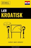 Lær Kroatisk - Hurtigt / Nemt / Effektivt (eBook, ePUB)