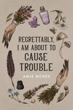 Cover Regrettably, I am About to Cause Trouble (eBook, ePUB)