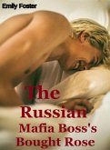 The Russian Mafia Boss's Bought Rose (eBook, ePUB)