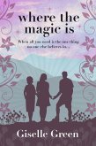 Where the Magic Is (eBook, ePUB)