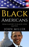 Black Americans: From Slavery to Black Lives Matter (eBook, ePUB)