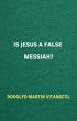 Is Jesus a False Messiah? (eBook, ePUB) - Bild 1