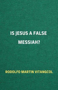 Cover Is Jesus a False Messiah? (eBook, ePUB)
