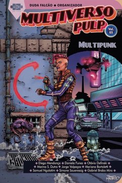 Multiverso Pulp: multipunk (eBook, ePUB) - Bortoletti, Mariana; Falcão, Duda; Saueressig, Simone; Mendonça, Diego; Funez, Daniela; Definski, Otávio; Valpaços, Jorge; Dutra, Marina S; Mira, Gabriel Brabo; Ngolatím, Samuel