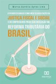 A progressividade como meio de realização da justiça fiscal e social e os empecilhos para sua inclusão na reforma tributária do Brasil (eBook, ePUB)