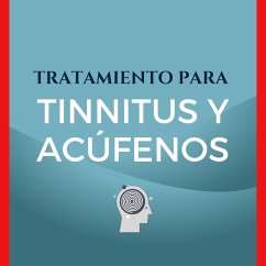 Tratamiento Para Tinnitus y Acúfenos (MP3-Download) - Tratamiento Para Tinnitus y Acúfenos