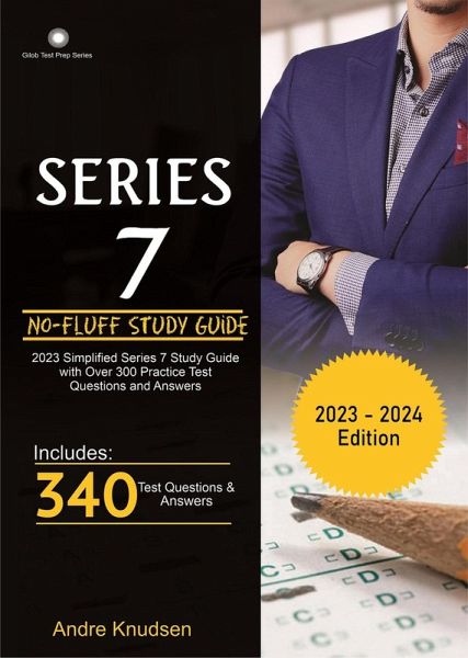 2023 Series 7 No-Fluff Study Guide with Practice Test Questions and Answers (eBook, ePUB) 2023 Series 7 No-Fluff Study Guide with Practice Test Questions and Answers (eBook, ePUB)