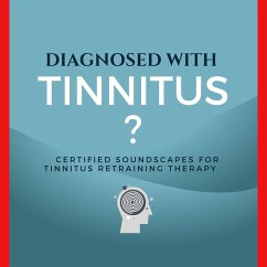 Diagnosed with Tinnitus? (MP3-Download) - Tinnitus Retraining Therapy (TRT)