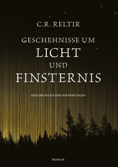 Geschehnisse um Licht und Finsternis - Reltir, C.R.