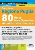 Concorso Regione Puglia 80 unità area operativa amministrativo-tecnica. Manuale completo per la preparazione alla prova unica per 20 autisti e 60 collaboratori amministrativo-tecnici