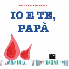 Io e te, papà - Ruiz Di Altamirano, Olimpia