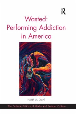 Cover Wasted: Performing Addiction in America