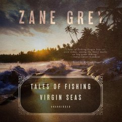 Tales of Fishing Virgin Seas Lib/E - Grey, Zane
