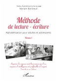 Méthode de lecture - écriture Méthode de lecture - écriture
