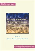 Interdisciplinary Perspectives on Health, Illness and Disease - TWOHIG, Peter L. / KALITZKUS, Vera (eds.)