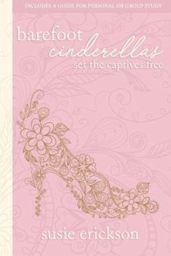 Barefoot Cinderellas - Erickson, Susie