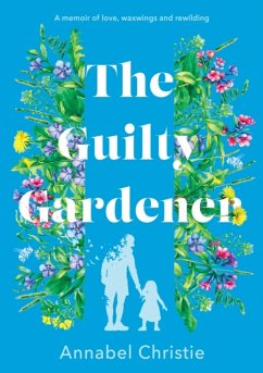 The Guilty Gardener - Christie, Annabel