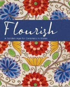 Cover Flourish - A Golden Age for Ceramics in Wales