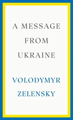 A Message from Ukraine - Zelensky, Volodymyr