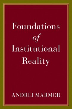 Foundations of Institutional Reality (eBook, ePUB) - Marmor, Andrei