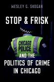 Stop & Frisk and the Politics of Crime in Chicago (eBook, PDF)