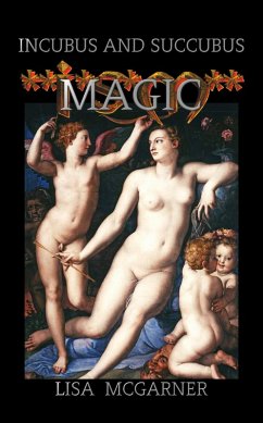 Incubus and Succubus Magic (eBook, ePUB) - McGarner, Lisa