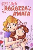 Sei una Ragazza Amata: Una raccolta di Storie motivazionali sulla famiglia, l'amicizia, l'autostima e l'amore (Libri Motivazionali per Bambini, #7) (eBook, ePUB) Sei una Ragazza Amata: Una raccolta di Storie motivazionali sulla famiglia, l'amicizia, l'autostima e l'amore (Libri Motivazionali per Bambini, #7) (eBook, ePUB)