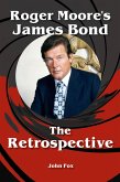 Roger Moore's James Bond - The Retrospective (eBook, ePUB)