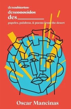 Des _________: Papeles, Palabras, & Poems from the Desert - Mancinas, Oscar