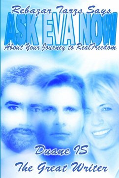 ASK EVA ABOUT YOUR JOURNEY TO REALFREEDOM NUBOOK 2 - The Great Writer, Duane